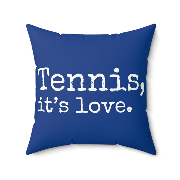 Tennis, it's love. Dark Blue Spun Polyester Square Pillow