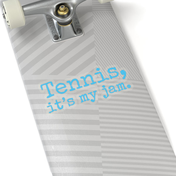 Tennis, it's my jam. Kiss-Cut Stickers (Soft Blue Text)