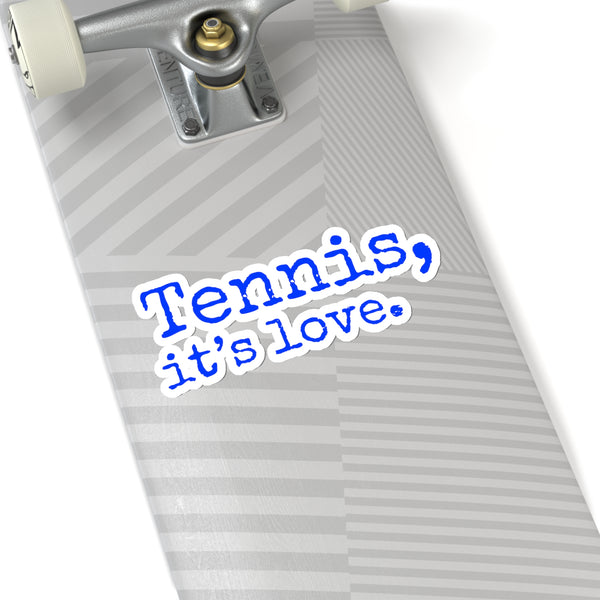 Tennis, it's love. Kiss-Cut Stickers (Royal Blue Text)