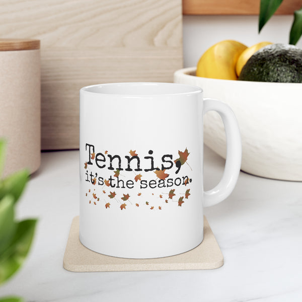 Tennis It's The Season with Autumn Leaves 11oz Ceramic Mug