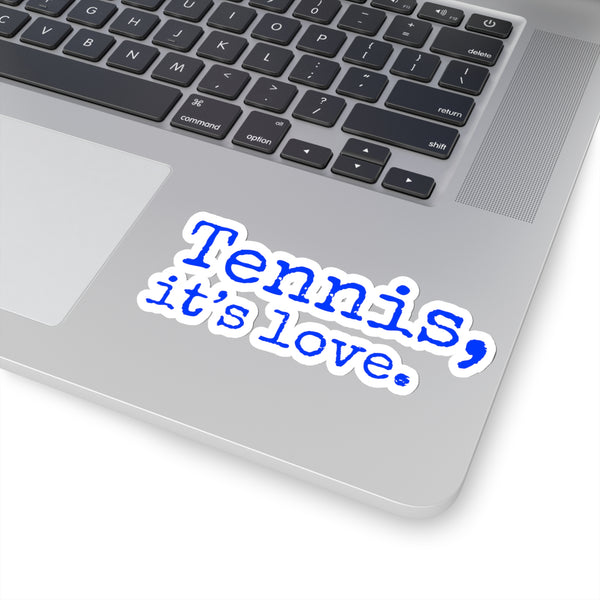 Tennis, it's love. Kiss-Cut Stickers (Royal Blue Text)