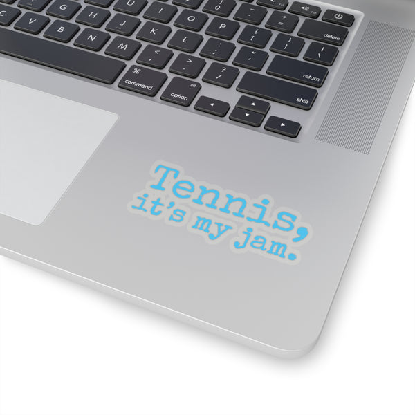 Tennis, it's my jam. Kiss-Cut Stickers (Soft Blue Text)