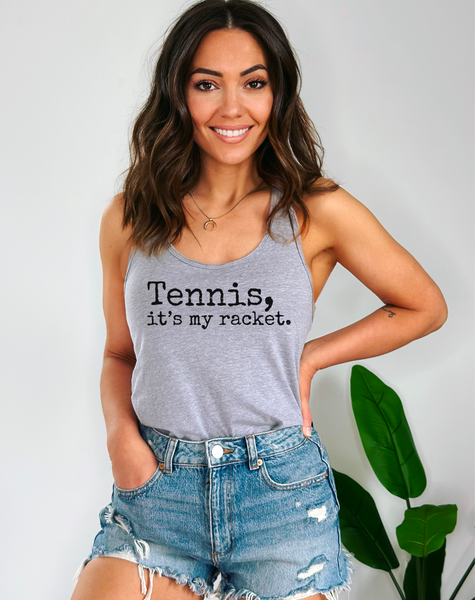 Tennis It's My Racket Women's Ideal Racerback Tank Top Shirt (5 Color Options)