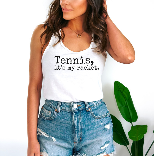 Tennis It's My Racket Women's Ideal Racerback Tank Top Shirt (5 Color Options)