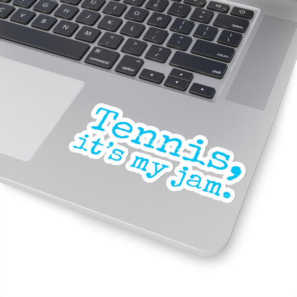 Tennis, it's my jam. Kiss-Cut Stickers (Soft Blue Text)
