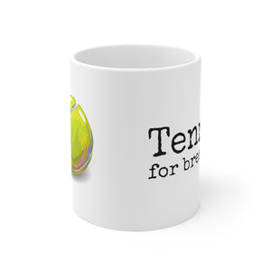 White Ceramic Mug 11oz - Tennis for breakfast