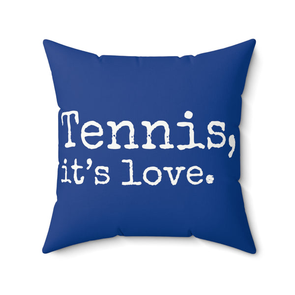 Tennis, it's love. Dark Blue Spun Polyester Square Pillow