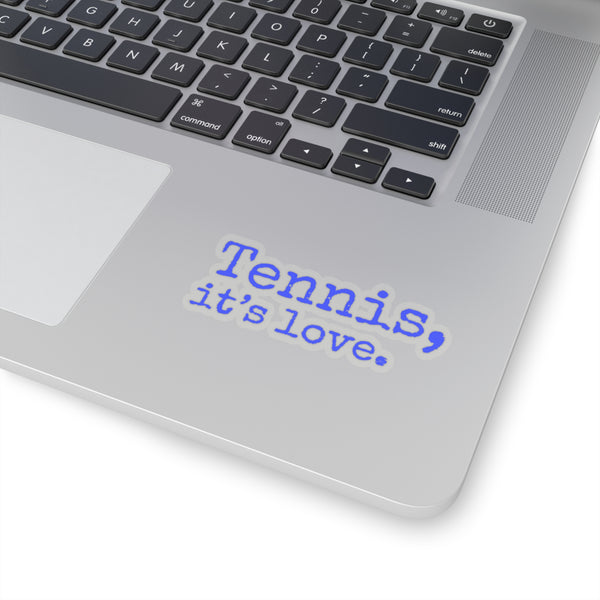 Tennis, it's love. Kiss-Cut Stickers (Royal Blue Text)