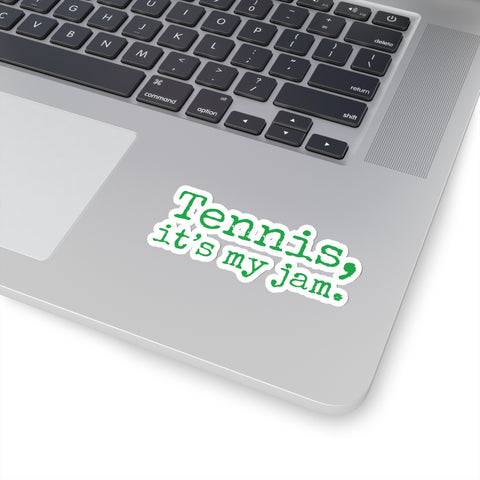 Tennis, it's my jam. Kiss-Cut Stickers (Green Text)