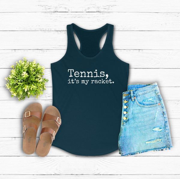 Tennis It's My Racket Women's Ideal Racerback Tank Top Shirt (5 Color Options)